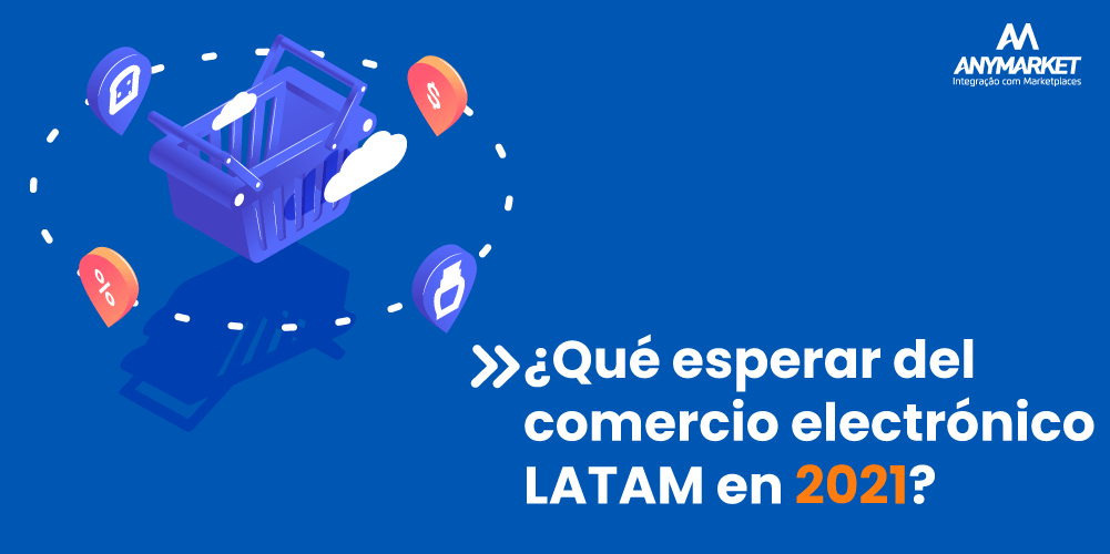 e-commerce LATAM 2021